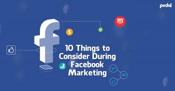 10 Things to Consider During Facebook Marketing 